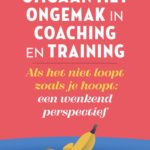 Omgaan met ongemak in coaching en training